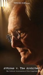 Watch Atticus v. The Architect: The Political Assassination of Don Siegelman Solarmovie