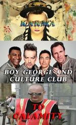 Watch Boy George and Culture Club: Karma to Calamity Solarmovie