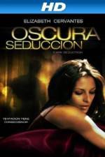 Watch Oscura Seduccion Solarmovie