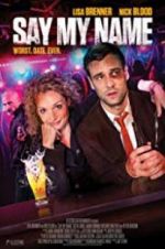 Watch Say My Name Solarmovie
