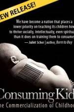 Watch Consuming Kids: The Commercialization of Childhood Solarmovie