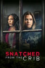 Watch Snatched from the Crib Solarmovie