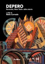 Watch Depero. Rovereto, New York e altre storie Solarmovie