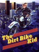 Watch The Dirt Bike Kid Solarmovie
