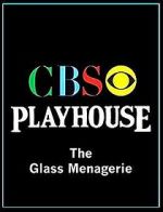 Watch CBS Playhouse: The Glass Menagerie Solarmovie