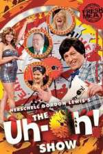 Watch The Uh-oh Show Solarmovie