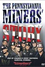Watch The Pennsylvania Miners' Story Solarmovie