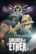 Watch Children of Ether Solarmovie