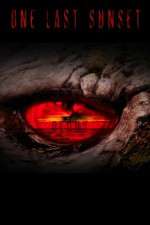 Watch One Last Sunset Redux Solarmovie