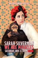 Watch Sarah Silverman We Are Miracles Solarmovie
