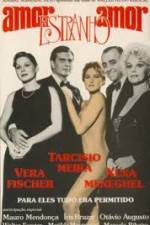 Watch Amor Estranho Amor Solarmovie