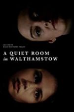 Watch A Quiet Room in Walthamstow Solarmovie