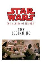 Watch The Beginning: Making \'Episode I\' Solarmovie