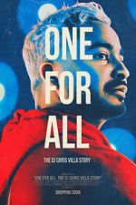 Watch One for All: The DJ Chris Villa Story Solarmovie