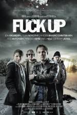 Watch Fuck Up Solarmovie