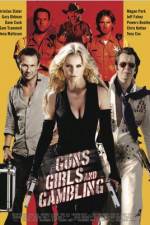 Watch Guns Girls and Gambling Solarmovie