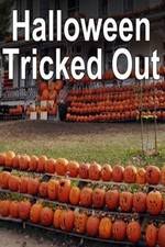 Watch Halloween Tricked Out Solarmovie