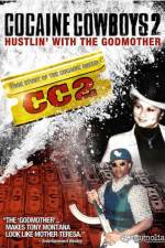 Watch Cocaine Cowboys II: Hustlin' with the Godmother Solarmovie