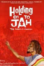 Watch Holding on to Jah Solarmovie