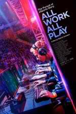 Watch All Work All Play Solarmovie