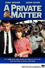 Watch A Private Matter Solarmovie
