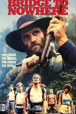 Watch Bridge to Nowhere Solarmovie