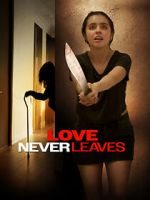 Watch Love Never Leaves Alluc