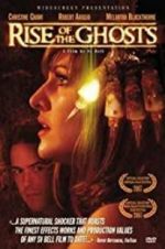 Watch Rise of the Ghosts Solarmovie
