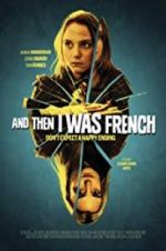Watch And Then I Was French Solarmovie