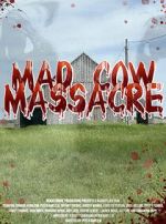 Watch Mad Cow Massacre Solarmovie