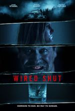 Watch Wired Shut Solarmovie