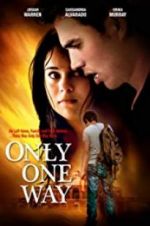Watch Only One Way Solarmovie