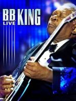 Watch B.B. King: Live Solarmovie