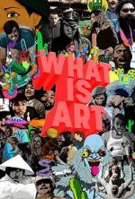 Watch What is Art Solarmovie