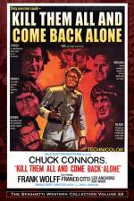 Watch Kill Them All and Come Back Alone Solarmovie