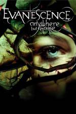 Watch Evanescence Anywhere But Home Solarmovie