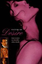 Watch Victim of Desire Solarmovie