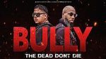 Watch Bully the Dead Don't Die Solarmovie