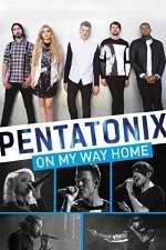 Watch Pentatonix: On My Way Home Solarmovie