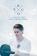 Watch Kygo: Live at the Hollywood Bowl Solarmovie