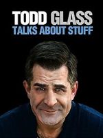 Watch Todd Glass: Talks About Stuff Solarmovie
