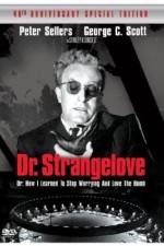 Watch Dr. Strangelove or: How I Learned to Stop Worrying and Love the Bomb Solarmovie