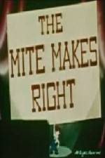 Watch The Mite Makes Right Solarmovie