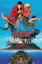 Watch Lupin III: Dead or Alive Solarmovie