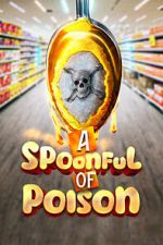 Watch Spoonful of Poison Solarmovie