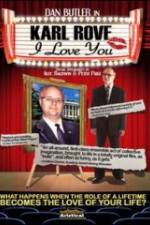 Watch Karl Rove, I Love You Solarmovie