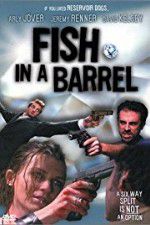 Watch Fish in a Barrel Solarmovie