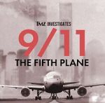 Watch TMZ Investigates: 9/11: The Fifth Plane (TV Special 2023) Solarmovie