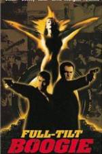 Watch Full Tilt Boogie Solarmovie