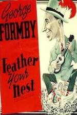 Watch Feather Your Nest Solarmovie